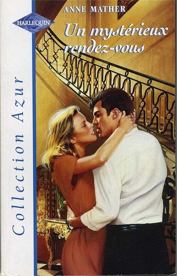 Un mystérieux rendez-vous (Anne Mather)