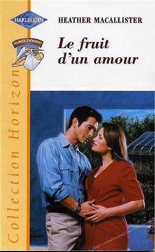 Horizon - Le fruit d'un amour (Heather Macallister)