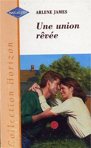 Horizon - Une union rêvée (Arlene James)